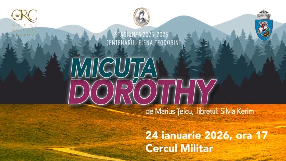 Un spectacol pentru întreaga familie: „Micuța Dorothy”, la Opera Craiova Un spectacol pentru întreaga familie: „Micuța Dorothy”, la Opera Craiova