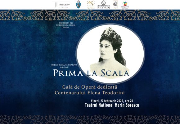 Opera Română Craiova organizează „Prima la Scala”, un eveniment de excepție în Anul Centenar Elena Teodorini